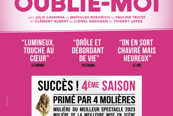 OUBLIE-MOI, succès et 4ème saison à Paris. Reprise dès le 13 octobre 2026.